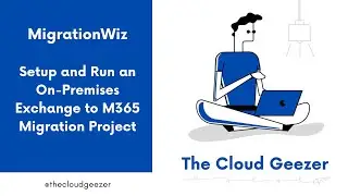 Migration Wiz - Setup an On Premises Exchange Mailbox Migration to Microsoft 365