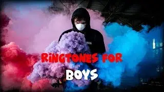 Top 5 Best Ringtones For Boys |Download Now| E4