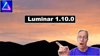 SURPRISE! Another Luminar Update - v1.10 is here!