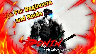 Ronin The Last Samurai Beginners Tips And Raids