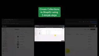 Create collections in Shopify using 5 simple steps! 