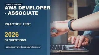 AWS Developer - Associate Practice Test 2026 | 50 Questions and Answers | Exam Prep