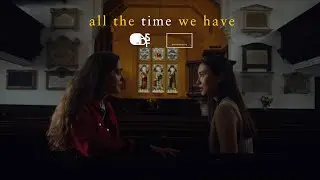 All The Time We Have - Short Theatre Film