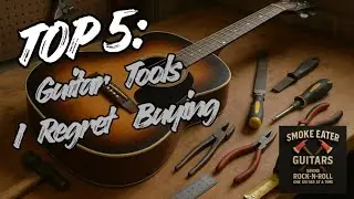 Guitar Tech - Top 5: Tools I Regret Buying