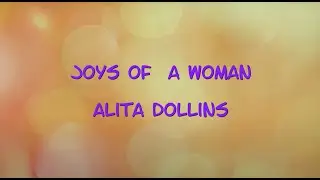 Joys of A Woman ... Alita Dollins