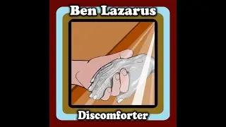 Ben Lazarus - Discomforter (Lyric Video)