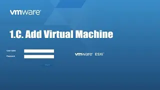 1.C. LAB VMware ESXi - create Virtual Machine