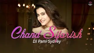 Chand Sifarish - Remix | Shaan & Kailash Kher | DJ Pami Sydney | HexSound Music