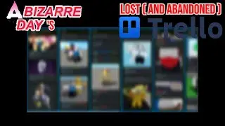 A Brief Look At A Bizarre Day's OLDEST and (ABANDONED) Trello..
