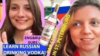 LEARN RUSSIAN DRINKING VODKA! (ENG&RU SUBS)