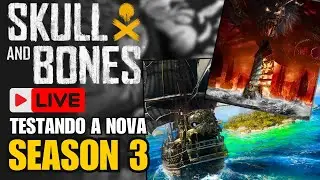 Acesso ANTECIPADO a TEMPORADA 3 | SKULL AND BONES - Testando as NOVIDADES!