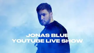 Jonas Blue - YouTube Live Show