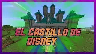 El Castillo De Disney |MMAYONESA| #2