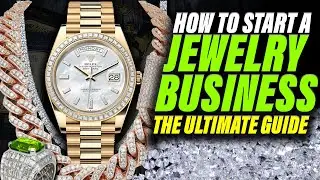 How To Start A Jewelry Business - The ULTIMATE Guide 
