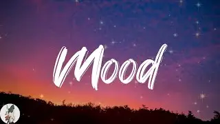 24kgoldn - Mood (feat. iann dior) (Lyric Video)