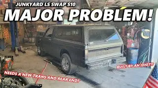 Found a MAJOR PROBLEM with my LS Swapped S10 Budget Build!
