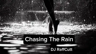 Chasing the Rain