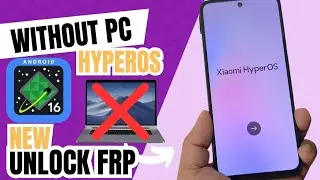 ULTIMATE SECURITY WITHOUT PC Unlock Xiaomi Redmi Note HyperOS FRP bypass (ANDROID 16 - 15 - 14)