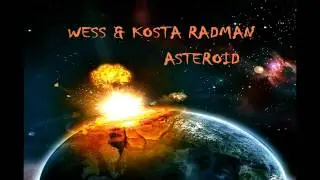 Wess & Kosta Radman - Asteroid (Original Mix)
