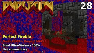 Amalgoom - MAP28 + E3M9: Perfect Fireblu (Blind Ultra-Violence 100%)