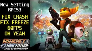 Ratchet & Clank Future: Tools of Destruction RPCS3 Setting - 60fps/fix freeze Dan Crash