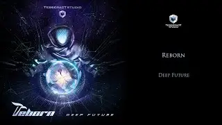 Reborn - Deep Future (Psytrance)