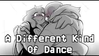 A Different Kind Of Dance [Undertale Comic DUB]