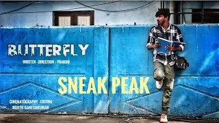 Butterfly - Tamil Shortfilm Sneakpeak - Directed by Prabhu