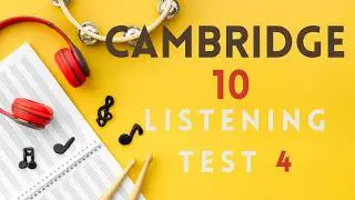 Cambridge IELTS 10 | Listening Test 4 | With Answers | HD