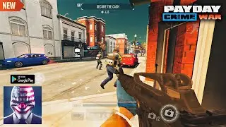 PAYDAY: Crime War Mobile (Early Access) Gameplay
