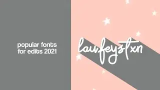 popular fonts for edits 2021