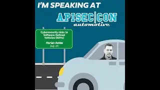 APISEC|CON Automotive: Cybersecurity Risks to Software Defined Vehicles (SDVs)