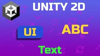 Unity 2D: Creating User Interface | Part 06 | Text