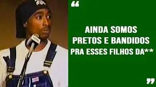 2PAC EXPLICA PORQUE OS NEGROS PRECISAM SE LEVANTAR E LUTAR