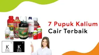 7 Pupuk Kalium Cair Terlaris, Unsur K Tertinggi