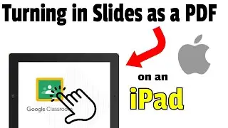 Turning in Google Slides as a PDF in Google Classroom on an iPad - Tiger Tech Tips 049