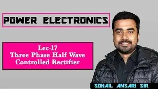 Lec 17 Three Phase Half Wave Controlled Rectifier