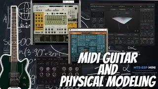 Physical modeling synthesis and MIDI Guitar in 2023