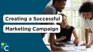 Build Your Brand: Your Step-By-Step Guide to Creating a Successful Marketing Campaign