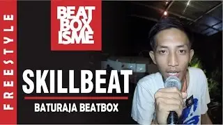 SKILLBEAT | BATURAJA BEATBOX | FREESTYLE | GOPRO