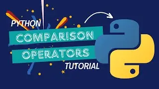 Python Comparison Operators Tutorial | Comparison Operators in Python