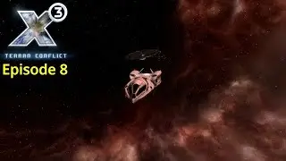 X3: Terran Conflict: Terran Start Episode 8