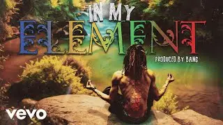 El' Bang - In My Element [Audio]
