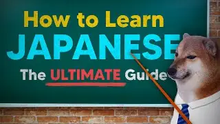 How to Learn Japanese (The ULTIMATE Guide)