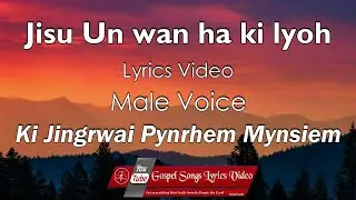 Jisu Un wan ha ki lyoh | Male Voice | Gospel songs lyrics video
