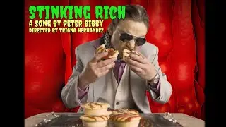 Peter Bibby - Stinking Rich (Official Video)