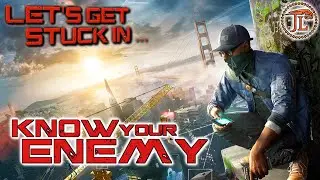 LGSI - KNOW YOUR ENEMY / WATCH_DOGS 2