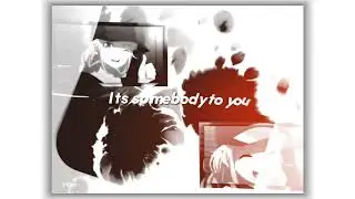 Eiko Tsumiki // Somebody To You - Edit