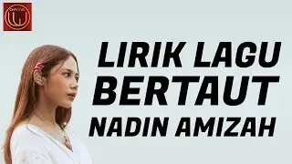 Nadin Amizah - Bertaut (Lirik Lagu Bun Hidup Berjalan Seperti)
