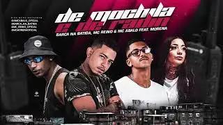 MC ABALO , MC REINO , BARCA NA BATIDA E MC MORENA - DE MOCHILA E DE RADIN